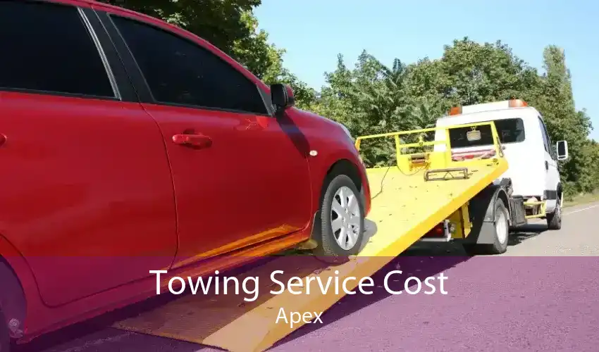 Towing Service Cost Apex