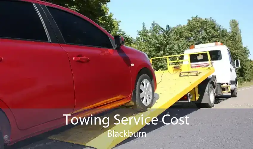 Towing Service Cost Blackburn