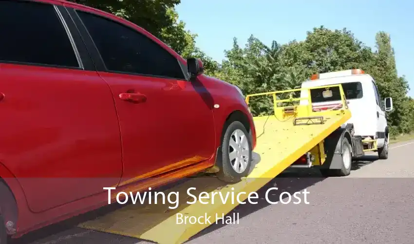 Towing Service Cost Brock Hall