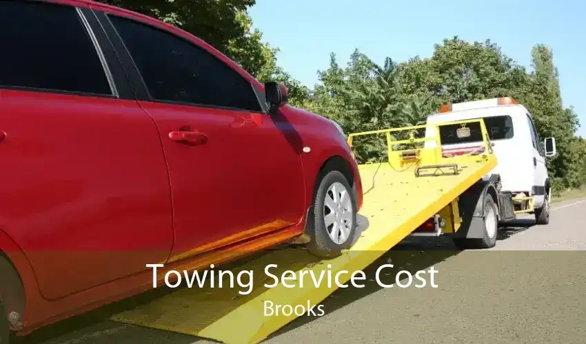 Towing Service Cost Brooks