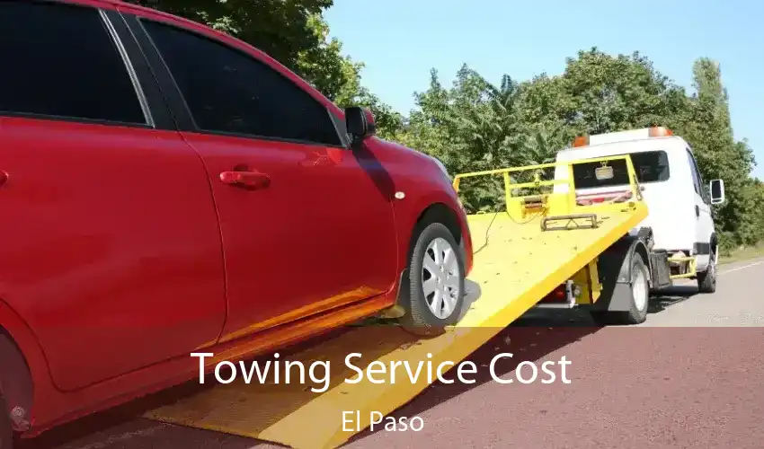 Towing Service Cost El Paso