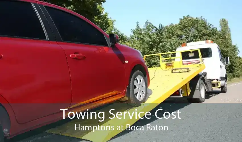 Towing Service Cost Hamptons at Boca Raton