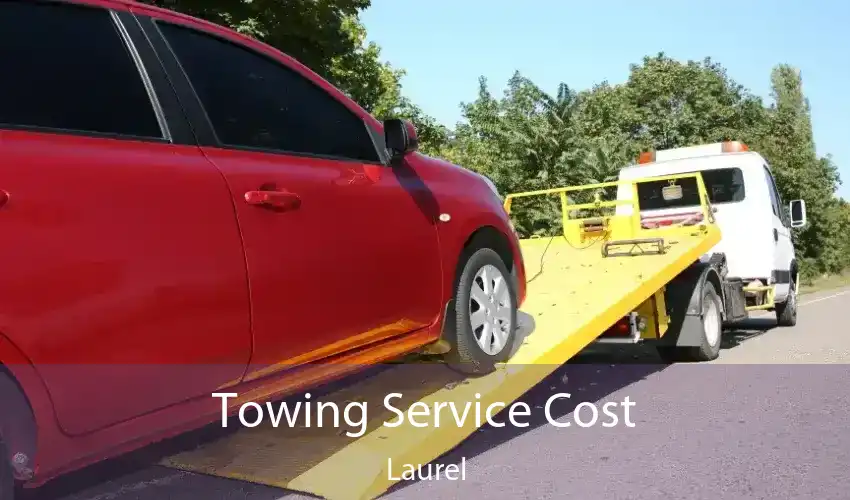 Towing Service Cost Laurel