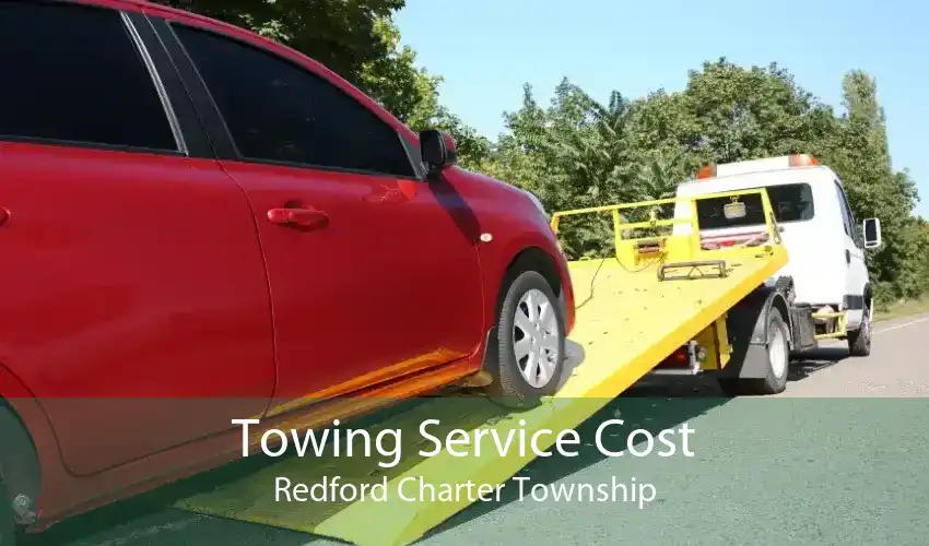 Towing Service Cost Redford Charter Township