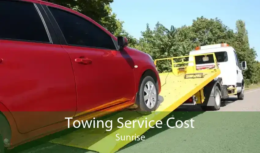 Towing Service Cost Sunrise