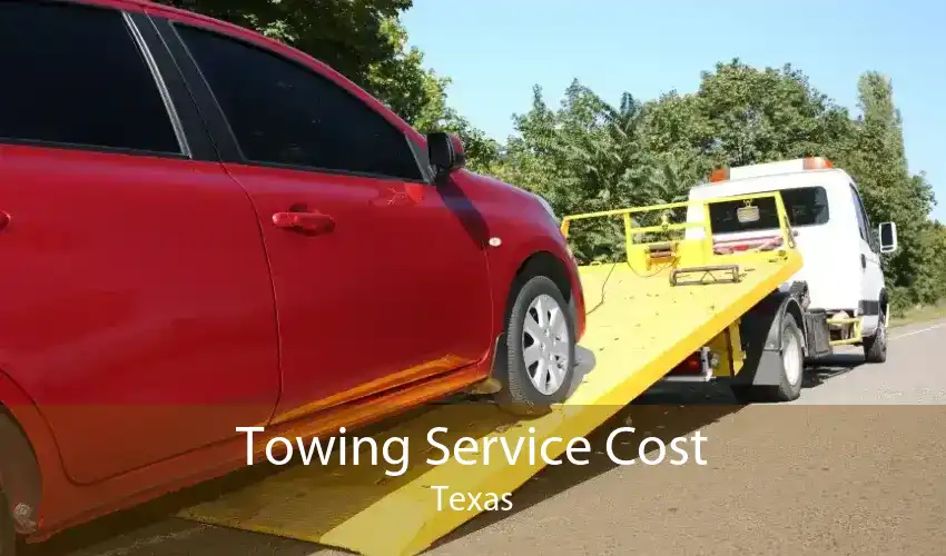 Towing Service Cost Texas