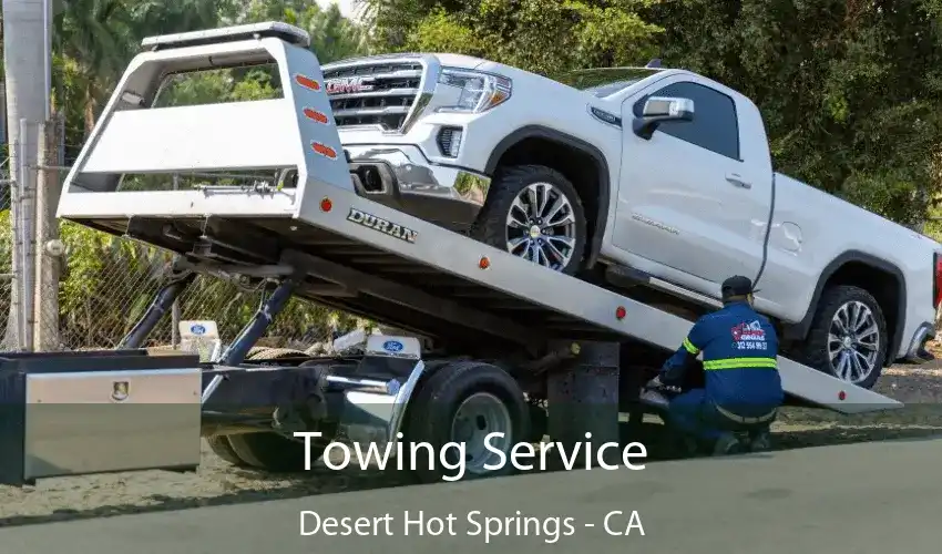 Towing Service Desert Hot Springs - CA