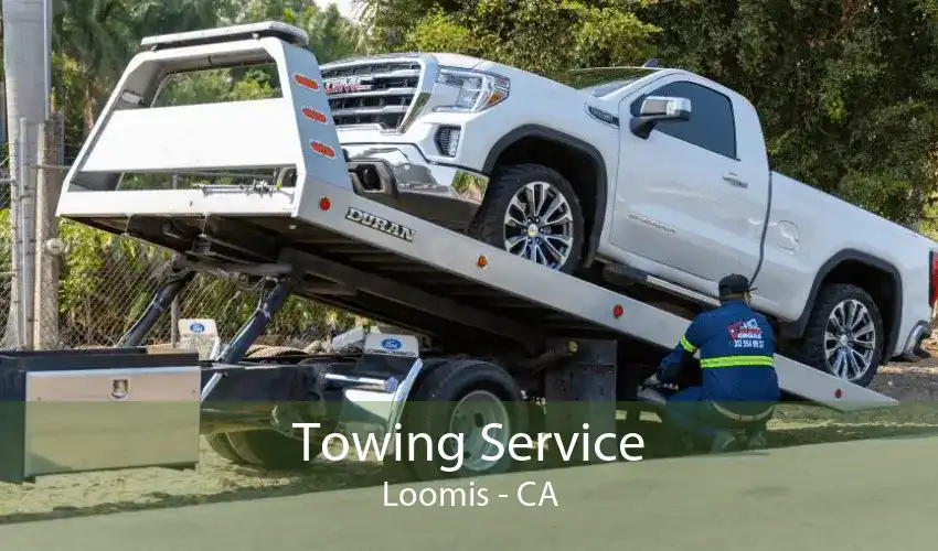 Towing Service Loomis - CA