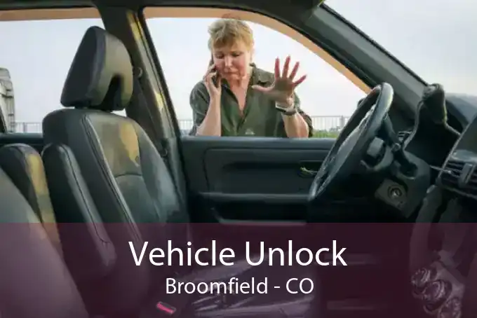 Vehicle Unlock Broomfield - CO