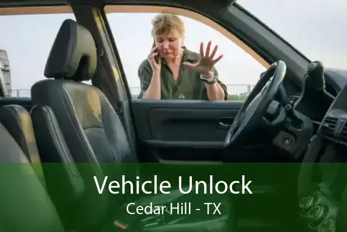 Vehicle Unlock Cedar Hill - TX