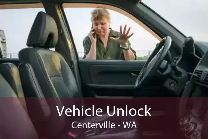 Vehicle Unlock Centerville - WA