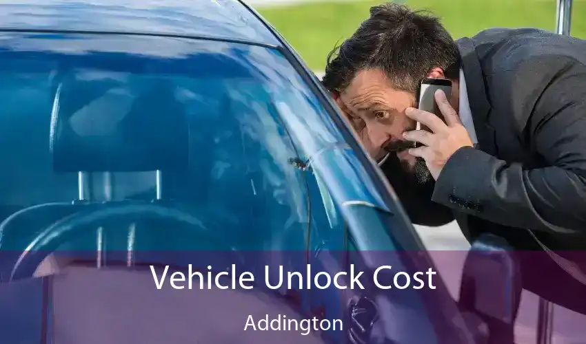 Vehicle Unlock Cost Addington