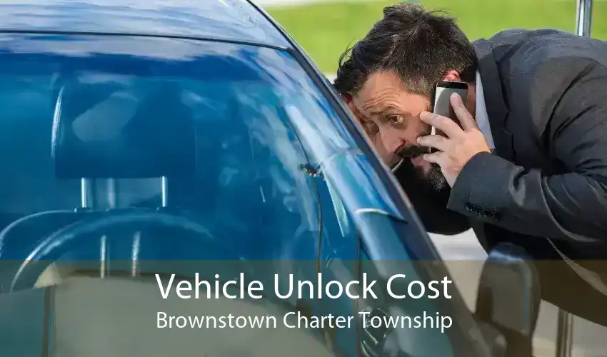 Vehicle Unlock Cost Brownstown Charter Township