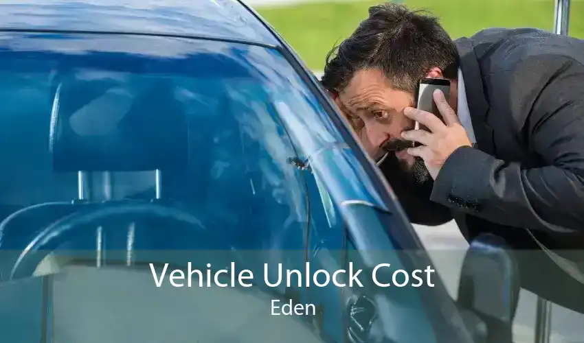 Vehicle Unlock Cost Eden