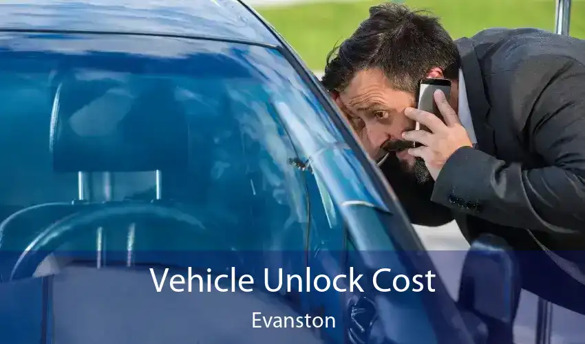 Vehicle Unlock Cost Evanston