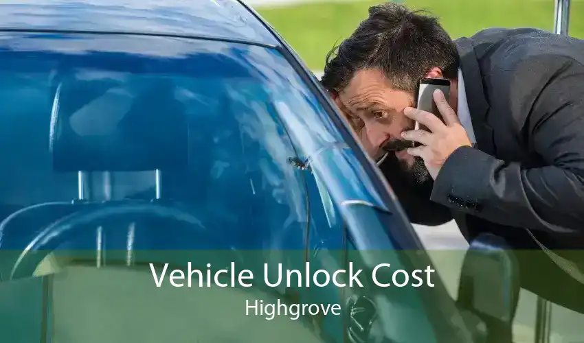 Vehicle Unlock Cost Highgrove