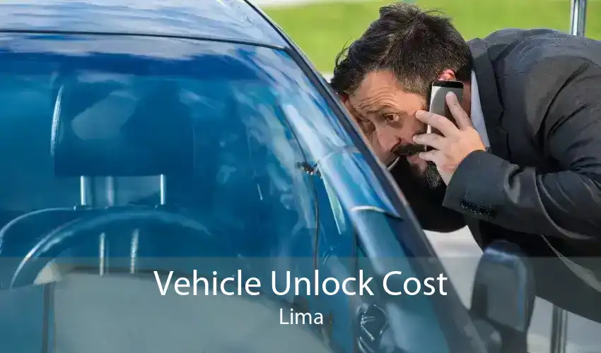 Vehicle Unlock Cost Lima