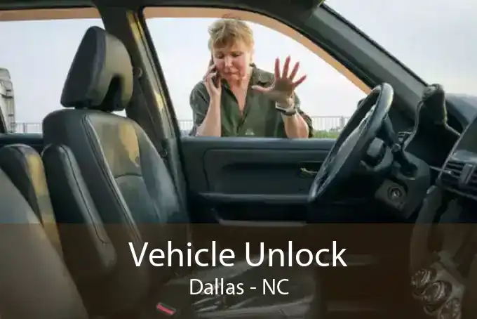 Vehicle Unlock Dallas - NC