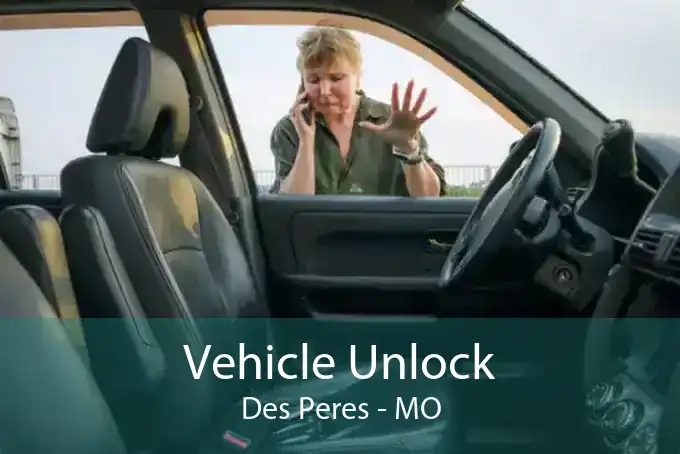 Vehicle Unlock Des Peres - MO