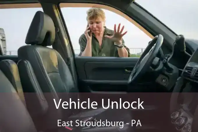 Vehicle Unlock East Stroudsburg - PA