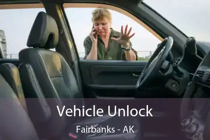 Vehicle Unlock Fairbanks - AK