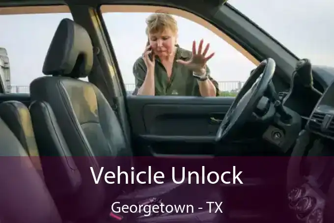 Vehicle Unlock Georgetown - TX