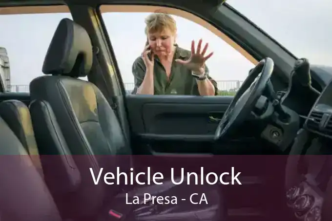 Vehicle Unlock La Presa - CA