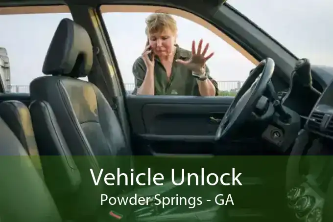 Vehicle Unlock Powder Springs - GA