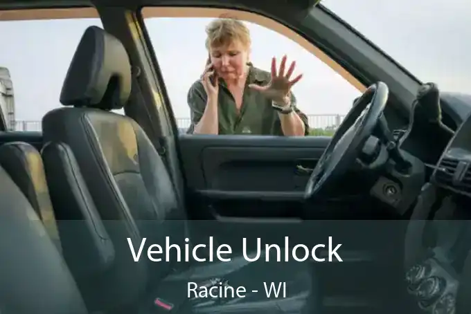 Vehicle Unlock Racine - WI