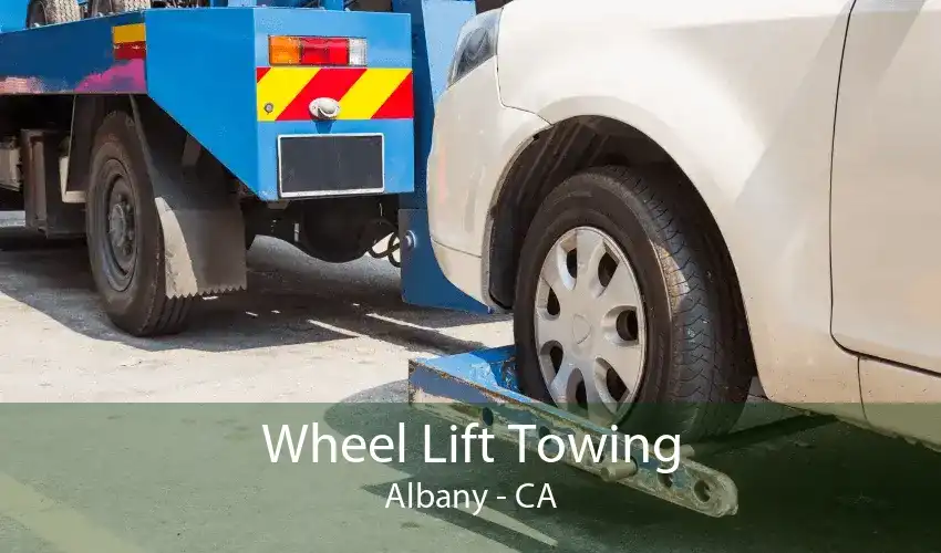 Wheel Lift Towing Albany - CA