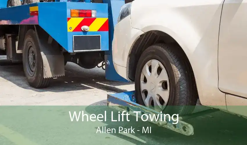 Wheel Lift Towing Allen Park - MI