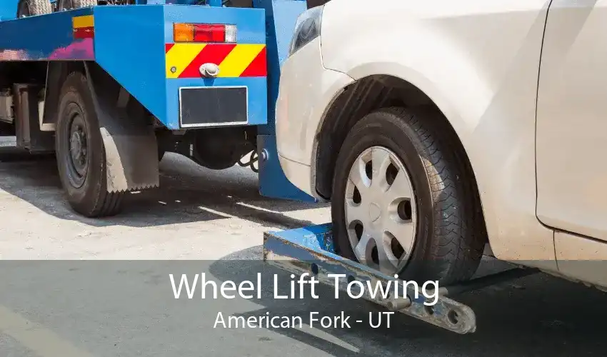 Wheel Lift Towing American Fork - UT