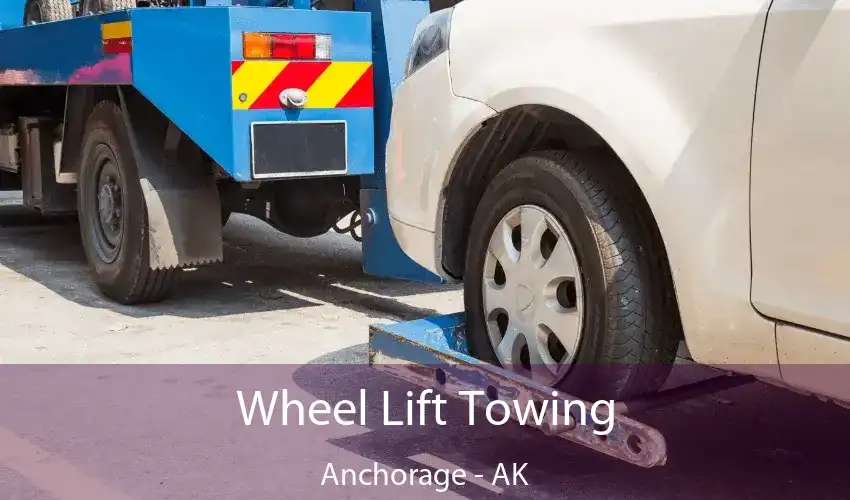 Wheel Lift Towing Anchorage - AK