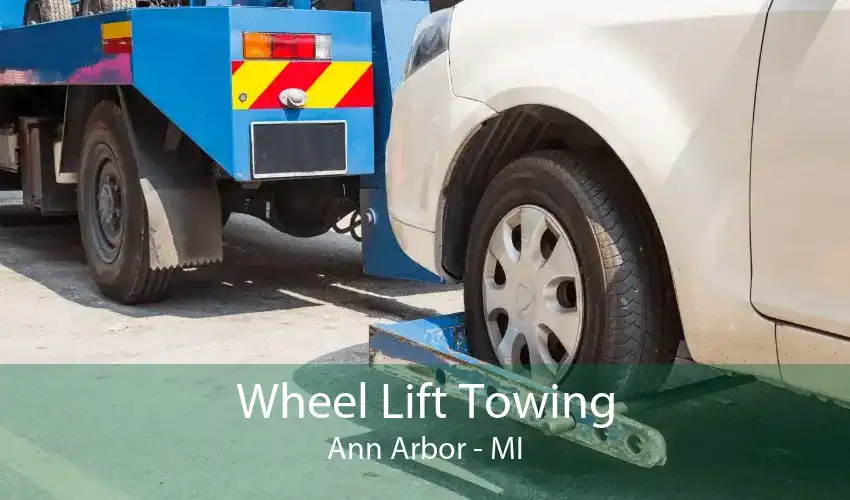 Wheel Lift Towing Ann Arbor - MI