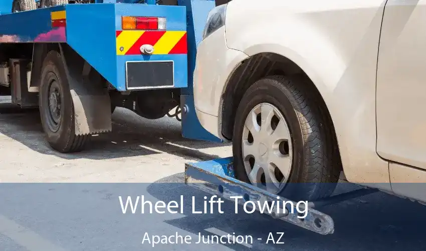 Wheel Lift Towing Apache Junction - AZ