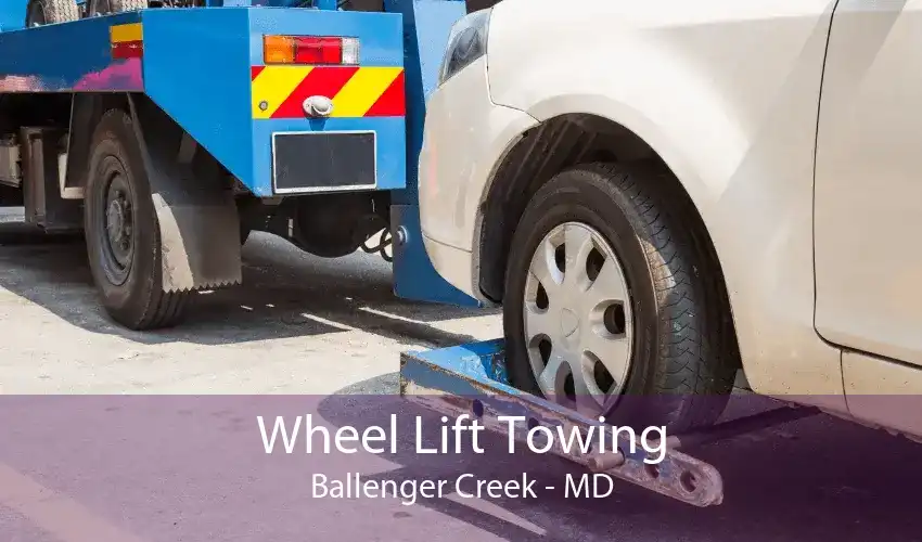 Wheel Lift Towing Ballenger Creek - MD