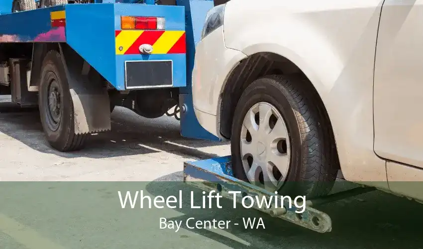 Wheel Lift Towing Bay Center - WA