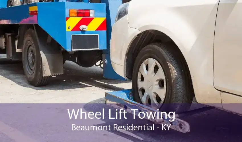 Wheel Lift Towing Beaumont Residential - KY