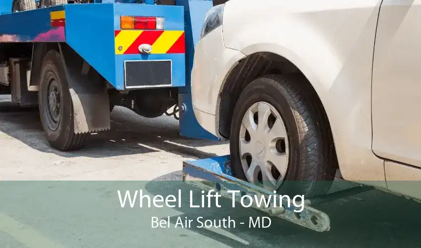 Wheel Lift Towing Bel Air South - MD