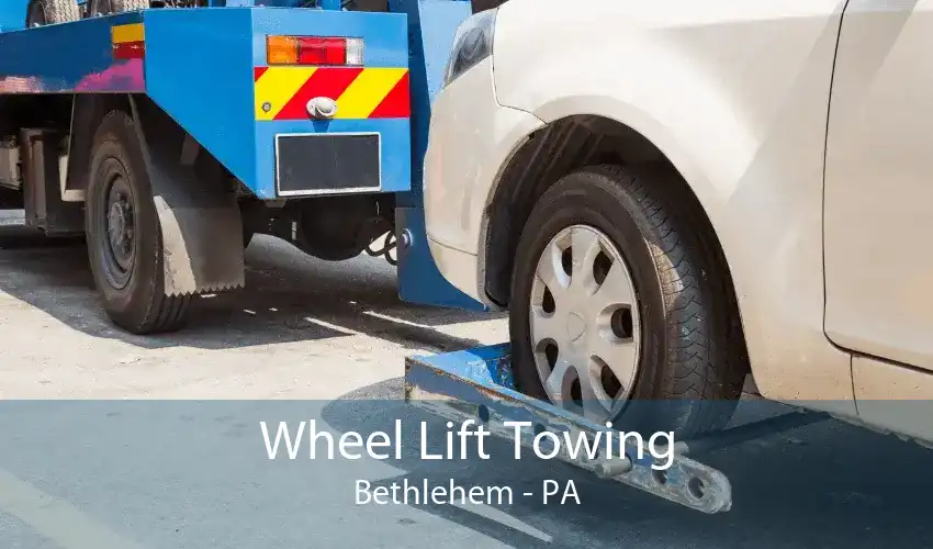 Wheel Lift Towing Bethlehem - PA