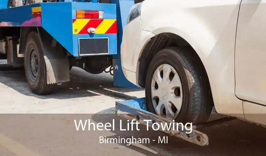 Wheel Lift Towing Birmingham - MI