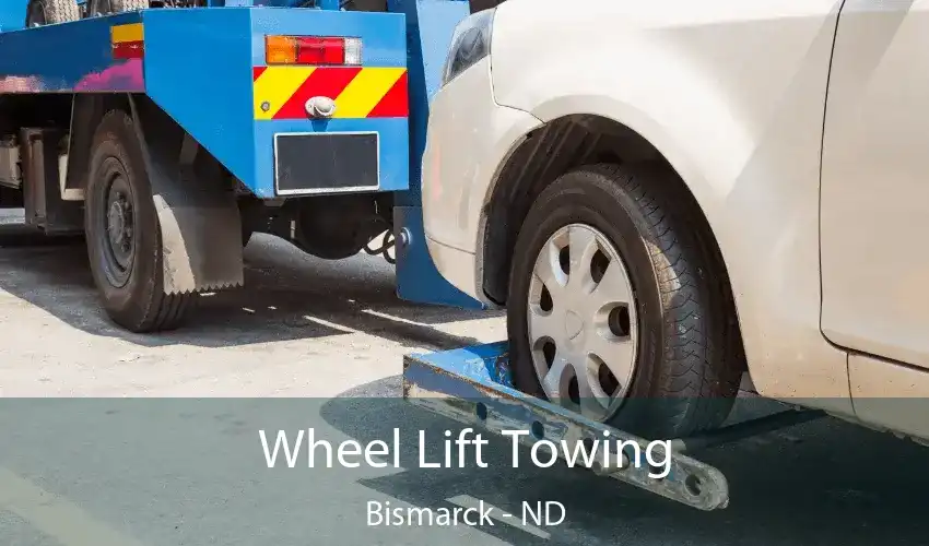 Wheel Lift Towing Bismarck - ND