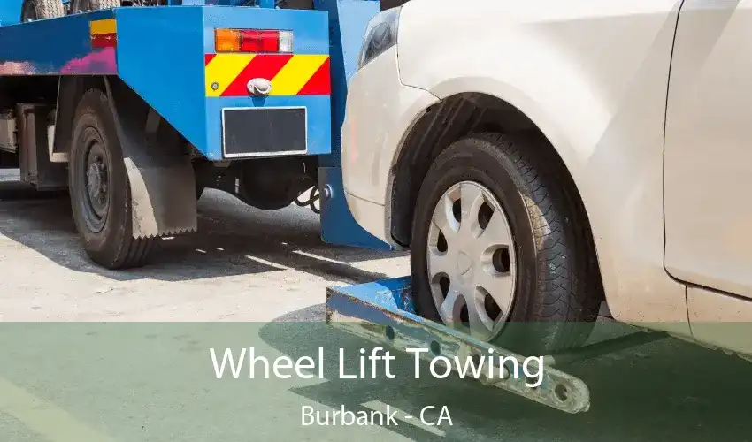 Wheel Lift Towing Burbank - CA