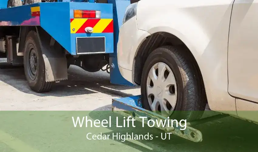 Wheel Lift Towing Cedar Highlands - UT