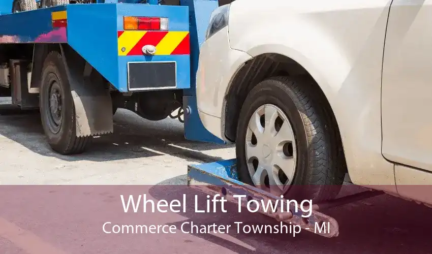 Wheel Lift Towing Commerce Charter Township - MI