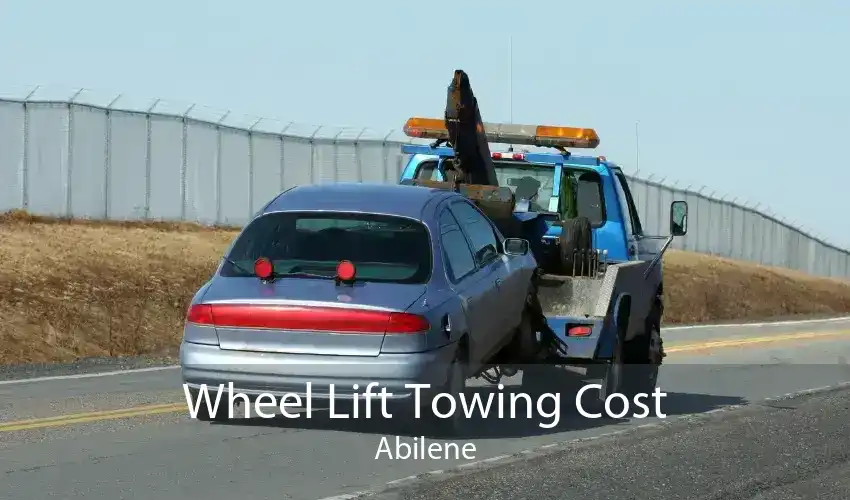 Wheel Lift Towing Cost Abilene