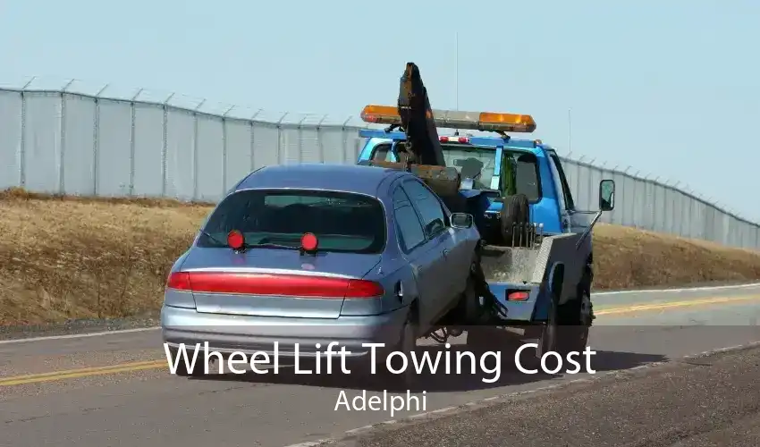 Wheel Lift Towing Cost Adelphi