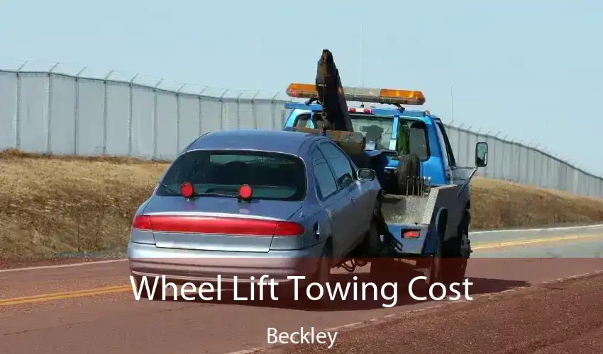 Wheel Lift Towing Cost Beckley