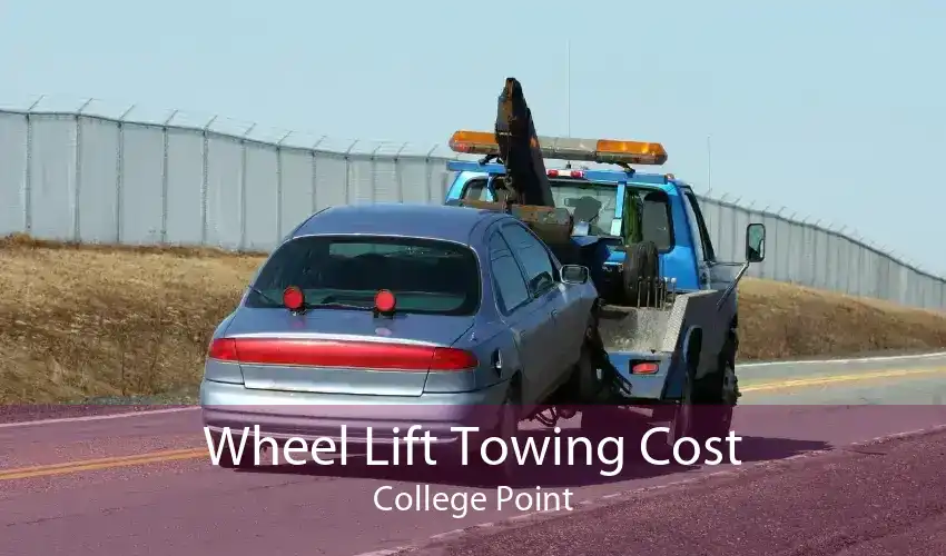 Wheel Lift Towing Cost College Point