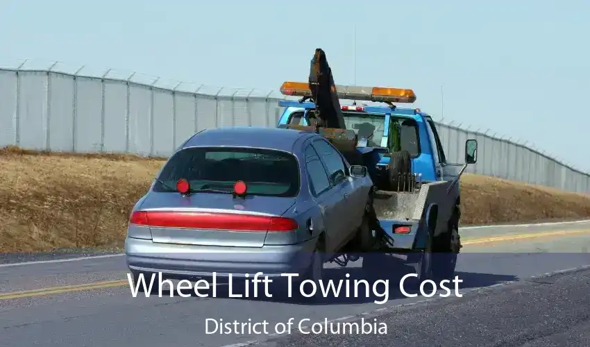 Wheel Lift Towing Cost District of Columbia